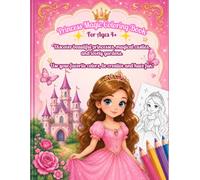 Princess Coloring Book for Girls Ages 4+ :Magical Princesses, Castles, Flowers, Butterflies and Fairy Tale Coloring: A Fun and Enchanting Coloring ... Flowers, and Fairy Tales for Girls Ages