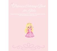 Princess Coloring Book for Girls: Magical Coloring Pages of Beautiful Princesses, Mermaids, Unicorns, and Cute Animals for Kids Ages 4-8