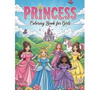 Princess Coloring Book for Girls: Magical Dresses, Royal Castles, and Fairytale Adventures to Color | Perfect Gift for Girls 3 -14