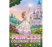 Princess Coloring Book for Kids: 30 Adorable Princess Scenes with Castles, Dresses, Unicorns, and Magical Adventures
