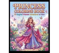 Princess Coloring Book for Kids Ages 10-12: 11 Original Fantasy Princess Coloring Pages to Inspire Creativity, Relaxation, and Screen-Free Fun for Girls