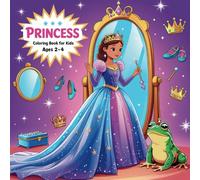Princess Coloring Book For Kids Ages 2-4: 50+ Easy and Adorable Royal Designs | Cute Princess Pages for Girls | Perfect Gift for Creative Fun