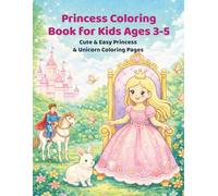 Princess Coloring Book for Kids Ages 3-5: Cute & Easy Princess & Unicorn Coloring Pages