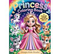 Princess Coloring Book for Kids Ages 4-8: 50 Cute and Easy Princess, Unicorn, Fairy & Magical Castle Coloring Pages for Girls