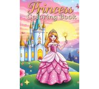 Princess Coloring Book: Magical Fairy Tale Adventures for Kids Ages 4-8