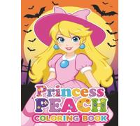 Princess Coloring book: More than 58+ Colouring Peach Pages for Kids and Adults Featuring Amazing Characters