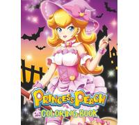Princess Coloring book: More than 58+ Colouring Peach Pages for Kids and Adults Featuring Amazing Characters