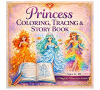 Princess Coloring, Tracing & Story Book: Color, Trace and Read About Their Magic