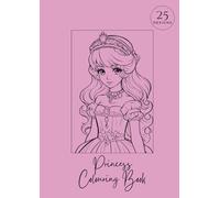 Princess Colouring Book: For Girls - 25 Enchanting Princess Designs - A4 with single-sided pages to prevent bleed-through