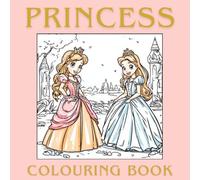 Princess Colouring Book for Kids: 25 Magical Princesses, Castles, Horses & Royal Friends | Fun and Easy Colouring Book for Ages 5 - 10