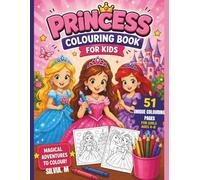 Princess Colouring Book for Kids: 51 Magical Princess Pages to Colour