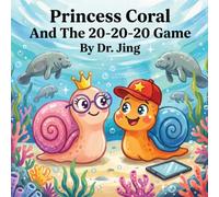 Princess Coral And The 20-20-20 Game: A Princess Coral Story | Bedtime Story | Educational | Childrens books ages 3-5