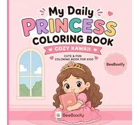 Princess Cozy Kawaii Coloring Book: Cute Royal Princess Scenes, Cozy Bedrooms, Tea Parties, Fashion & Sweet Kawaii Adventures for Relaxation and Creativity