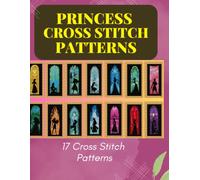 Princess Cross Stitch Patterns: 17 Cross Stitch Patterns
