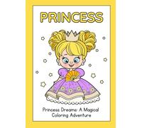 Princess Dreams: A Magical Coloring Adventure