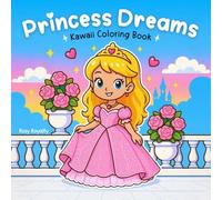 Princess Dreams: Cute, Fun and Magical Coloring Book for Girls Ages 4-8