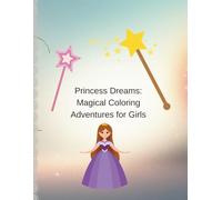 PRINCESS DREAMS:MAGICAL COLORING ADVENTURES FOR GIRLS