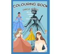 Princess Dress Coloring Book for Kidsc: Beautiful Gowns, Fashion Dresses, and Fun Coloring Pages for Girls Ages 4-8, 4-10, and 6-12