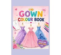 Princess Dress Coloring Book for Kidsc: Beautiful Gowns, Fashion Dresses, and Fun Coloring Pages for Girls Ages 4-8, 4-10, and 6-12