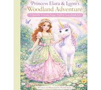 Princess Elara & Lumi's Woodland Adventure: A Cozy Sparkle Friends Story with a Paper Doll Play Set Inside: A Cozy Fairytale Picture Book with a Paper ... Series - Soft stories for growing hearts.)