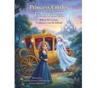 Princess Emsley and Echo Forest: When We Listen, Problems Can Be Solved