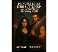 Princess Erika Lynn Buttercup and the Vampires of the French Quarter