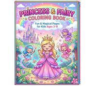 Princess & Fairy Coloring Book: Fun & Magical Coloring Pages for Kids Ages 3-8 | Cute Princesses, Fairies, Unicorns & Fantasy Worlds (Kids Coloring Book)