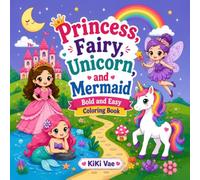 Princess, Fairy, Unicorn, and Mermaid: Bold and Easy Coloring Book (Cozy Coloring Collection)