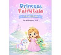 Princess & Fairytale Coloring Book for Kids Ages 3-6: Cute princesses and fairy friends • Castles, unicorns, crowns & magic wands • Big, bold, and ... (DreamGrowArt Princess & Fantasy Series)