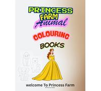 Princess Farm Colouring Book: A Magical Coloring Adventure of Princesses, Animals & Farm Life