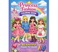 Princess Fashion Coloring Book for Kids Cute & Stylish Princess Outfit Illustrations for Creative Fun: 80 Beautiful Pages to Color - Easy and Simple Fashion Princess Designs for Girls Ages 4-8