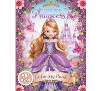 Princess Fashion Designer Coloring & Sketch Book for Girls Ages 8-12: Color, Sketch and Design Your Own Fabulous Fashion Styles
