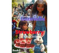 Princess Gabriella & The Strawberry Garden (The Princess Gabriella Chronicles)
