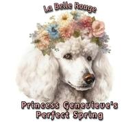 Princess Genevieve's Perfect Spring (Princess Genevieve's Four Seasons)