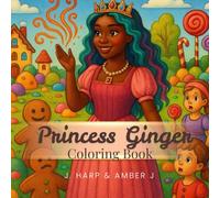 Princess Ginger Coloring Book for Kids Ages 3-8: Magical Gingerbread Kingdom Adventures with Princess Ginger (Coloring Adventures for Kids)