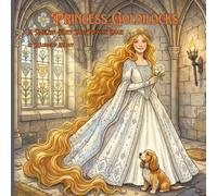 Princess Goldilocks: A Timeless Fairy Tale Picture Book About Kindness and Bravery - Bedtime Read Aloud for Ages 3-6 (Timeless Princess Stories)
