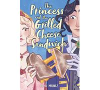 PRINCESS & GRILLED CHEESE SANDWICH (The Princess and the Grilled Cheese Sandwich)