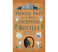 Princess Gwen and the Room of Enchanted Bottles: Rock World