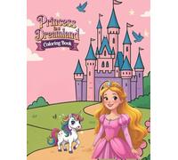 Princess in a Dreamland: Unicorns & Castles: Princess Fantasy World