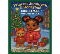 Princess Jenaliyah And Honeybun (Christmas On Our Block) (Coloring with Princess Jenaliyah and honeybun)