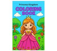 Princess Kingdom Coloring Book: Spark Creativity and Joy with 40+ Enchanting Princess Designs