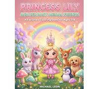 Princess Lily and Her Baby Animal Friends: A Fairytale Coloring Book for Ages 3-8