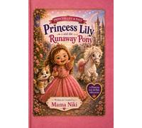 Princess Lily and the Runaway Pony