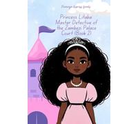Princess Litaba: Master Detective of the Zambezi Palace Court (Book 2)