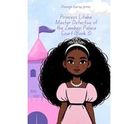 Princess Litaba: Master Detective of the Zambezi Palace Court (Book 3)