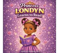 Princess Londyn Learns to Read: A Confidence-Building Phonics Story for Early Readers