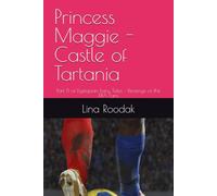 Princess Maggie - Castle of Tartania: Part 8 of Dystopian Fairy Tales - Revenge of the FIFA Fans
