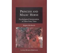 Princess & Magic Horse: Psychological Interpretation of Three Fairy Tales