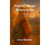 Princess Margo: Return to Tar (The Tales of Princess Margo and the Beast from Tar)