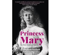 Princess Mary: The First Modern Princess